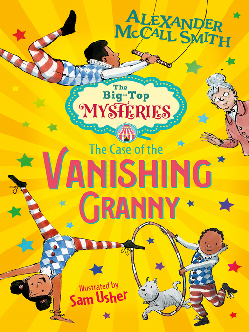 Title details for The Case of the Vanishing Granny by Alexander McCall Smith - Available